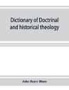 Dictionary of doctrinal and historical theology