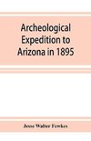 Archeological Expedition to Arizona in 1895