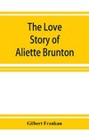 The Love Story of Aliette Brunton