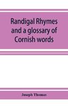 Randigal rhymes and a glossary of Cornish words