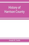 History of Harrison County, Iowa, including a condensed history of the state, the early settlement of the county; together with sketches of its pioneers, organization, reminiscences of early times, political history, courts and bar, pulpit and Press, Comm