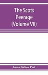 The Scots peerage; founded on Wood's edition of Sir Robert Douglas's peerage of Scotland; containing an historical and genealogical account of the nobility of that kingdom (Volume VII)