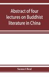 Abstract of four lectures on Buddhist literature in China