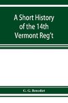 A short history of the 14th Vermont Reg't