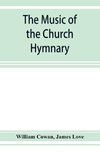 The music of the church hymnary and the Psalter in metre, its sources and composers