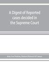 A digest of reported cases decided in the Supreme Court of New South Wales from 1860 to 1884 inclusive