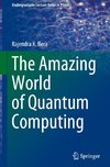 The Amazing World of Quantum Computing