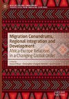 Migration Conundrums, Regional Integration and Development