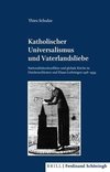 Katholischer Universalismus und Vaterlandsliebe