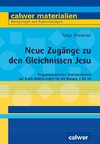 Neue Zugänge zu den Gleichnissen Jesu