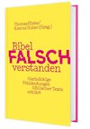 Bibel falsch verstanden