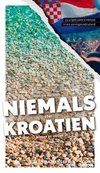 Was Sie dachten, NIEMALS über KROATIEN wissen zu wollen