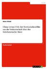 China versus USA. Der Territorialkonflikt um die Vorherrschaft über das Südchinesische Meer