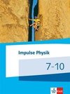 Impulse Physik Mittelstufe. Schülerbuch Klasse 7-10/8-11