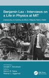 Benjamin Lax - Interviews on a Life in Physics at MIT