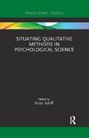 Situating Qualitative Methods in Psychological Science