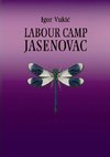 LABOUR CAMP JASENOVAC