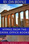 Hymns From the Greek Office Books (Esprios Classics)