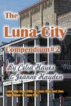 The Luna City Compendium #2