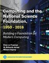 Computing and the National Science Foundation, 1950-2016