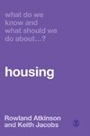 What Do We Know and What Should We Do About Housing?