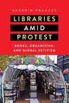 Libraries amid Protest