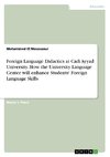 Foreign Language Didactics at Cadi Ayyad University. How the University Language Center will enhance Students' Foreign Language Skills