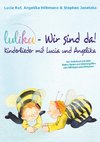 LULIKA: Wir sind da - Kinderlieder mit Lucia und Angelika