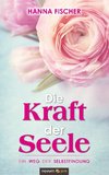 Die Kraft der Seele