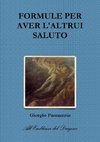 FORMULE PER AVER L'ALTRUI SALUTO