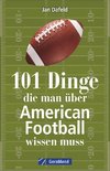 101 Dinge, die man über American Football wissen muss