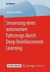 Steuerung eines autonomen Fahrzeugs durch Deep Reinforcement Learning