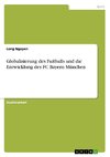 Globalisierung des Fußballs und die Entwicklung des FC Bayern München