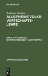 Allgemeine Volkswirtschaftslehre, Band 2, Haushalte, Unternehmungen, Marktformen