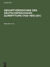 Gesamtverzeichnis des deutschsprachigen Schrifttums 1700-1910 (GV), Band 109, Pi - Pn