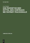 Die phonetischen Mittel des Vortrags bei Ramsey MacDonald