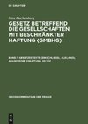 Gesetz betreffend die Gesellschaften mit beschränkter Haftung (GmbHG), Band 1, Gesetzestexte (einschließl. Ausland), Allgemeine Einleitung, §§ 1-12