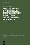 The migration of high level manpower from developing to developed countries