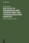 Die Pilze in ökonomischer, chemischer und toxikologischer Hinsicht