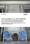 Topsharing als Instrument des Employer-Brandings. Wie Jobsharing für Führungskräfte arbeitsrechtlich umgesetzt werden kann