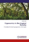 Ergonomics in the tropical forestry