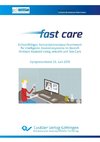 Fast care - Echtzeitfähiges Sensordatenanalyse-Framework für intelligente Assistenzsysteme im Bereich Ambient Assisted Living, eHealth und Tele-Care. Symposiumband 26. Juni 2019