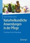 Naturheilkundliche Anwendungen in der Pflege