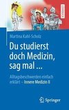 Du studierst doch Medizin, sag mal ...