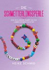 Die Schmetterlingsperle