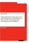 Linkspopulistische Regierungen in der ersten Dekade des 21. Jahrhunderts in Lateinamerika. Sozioökonomische Determinanten bei den Wahlen