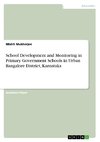 School Development and Monitoring in Primary Government Schools in Urban Bangalore District, Karnataka