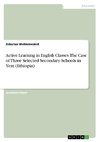 Active Learning in English Classes. The Case of Three Selected Secondary Schools in Yem (Ethiopia)