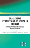 Challenging Perceptions of Africa in Schools