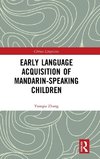 Early Language Acquisition of Mandarin-Speaking Children